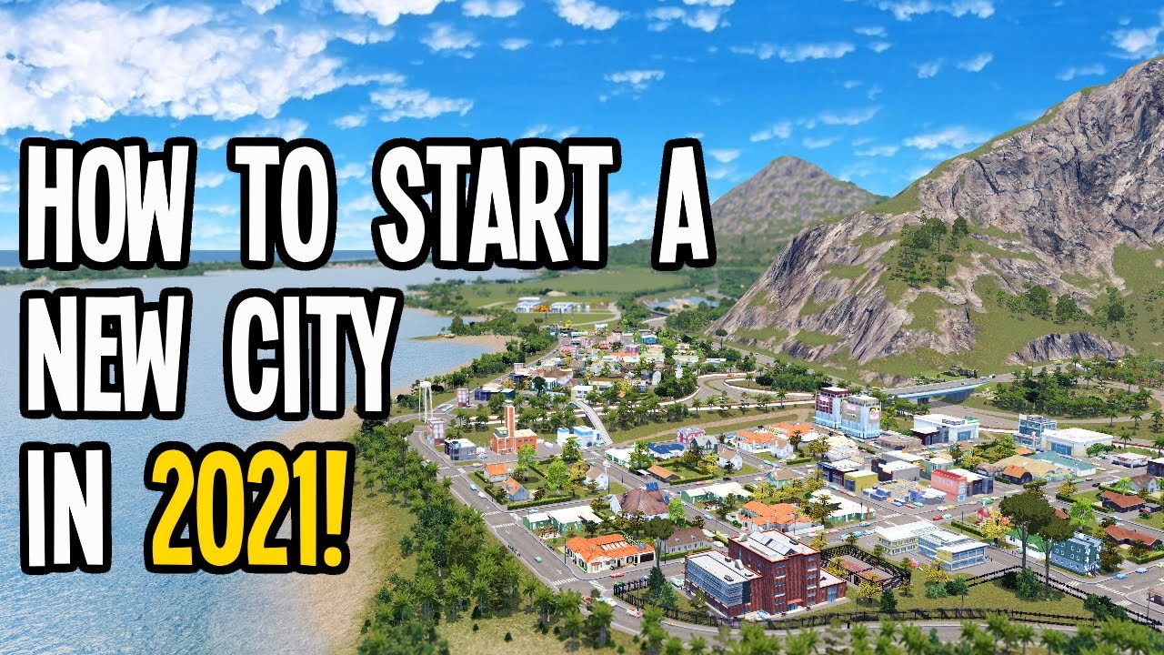How to Start a FANTASTIC City in 2021! Top Tips & Best Mods in Cities Skylines