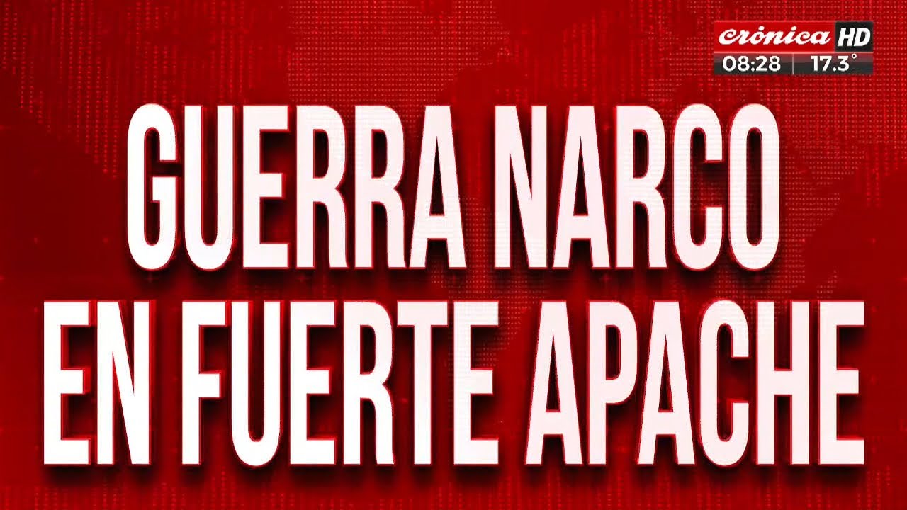 Guerra narco en Fuerte Apache: así 