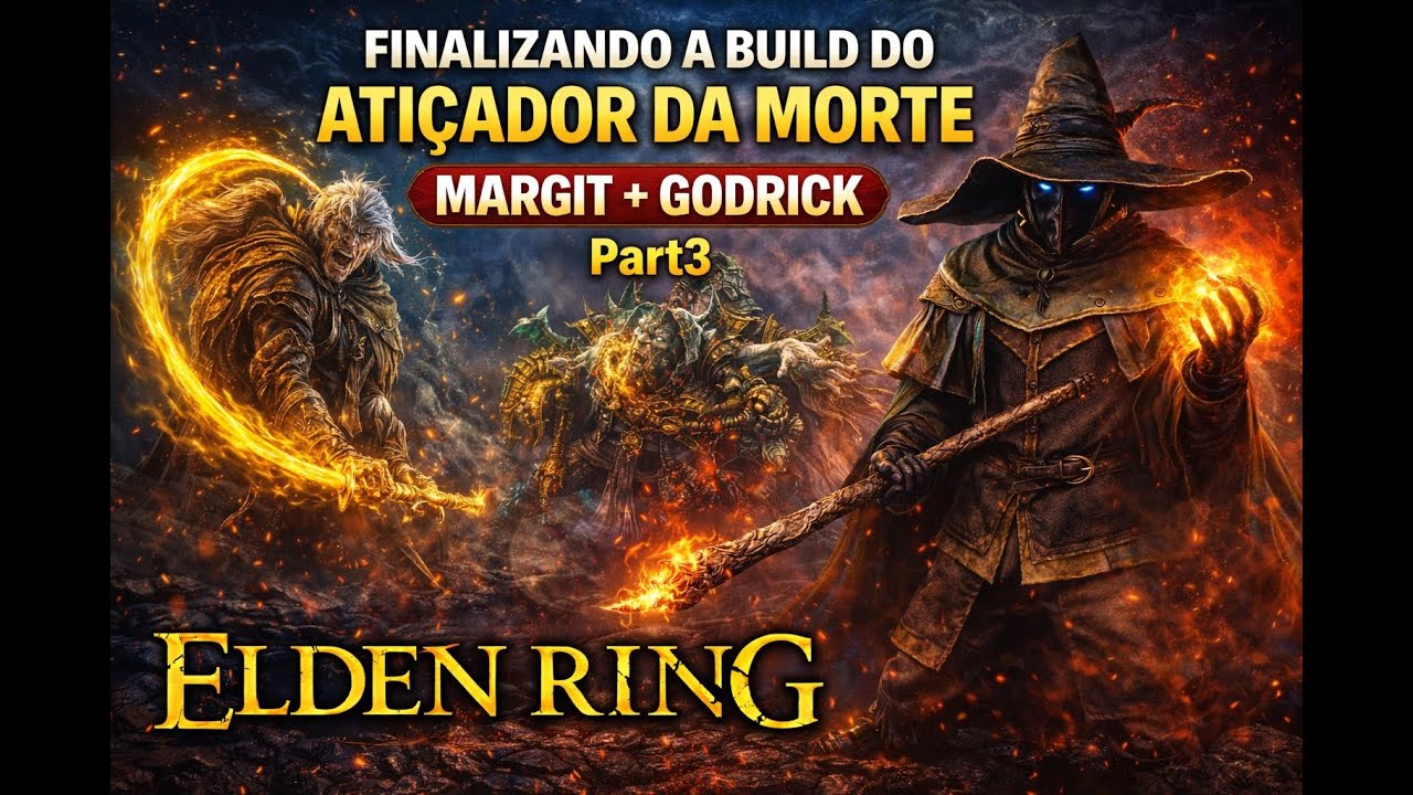 🔥 FINALIZANDO A BUILD DO ATIÇADOR DA MORTE | Margit e Godrick | Elden Ring 🔥 PART3