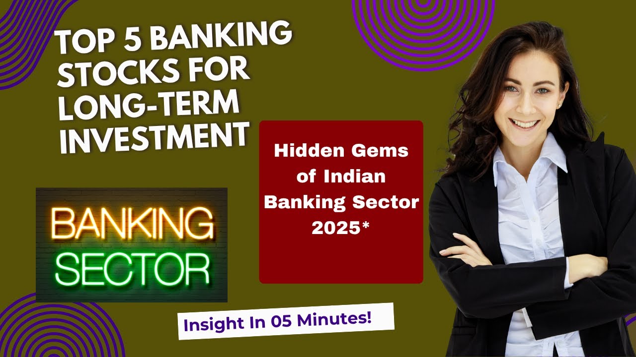 Top 5 Banking Stocks for Long-Term Investment (2025)🔹 Strong Fundamentals | Big Potential