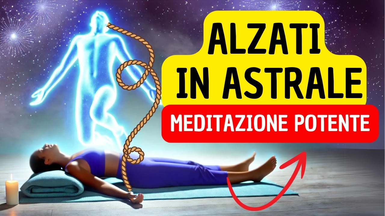 MEDITAZIONE PER VIAGGIO ASTRALE- Tecnica della Corda-EFFICACE!! #elevazionespirituale