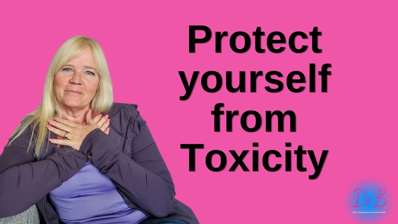 How To Protect Yourself From Toxic People