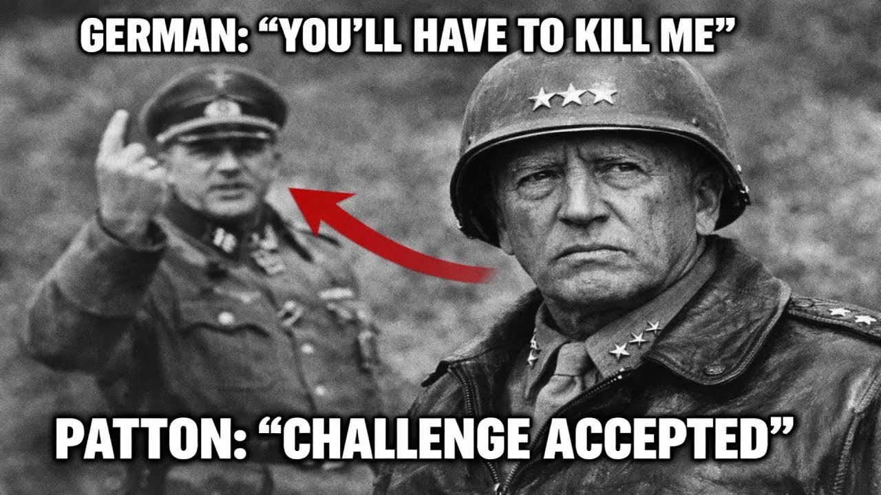 What Patton Did After a German Commander Said “You’ll Have to Kill Me