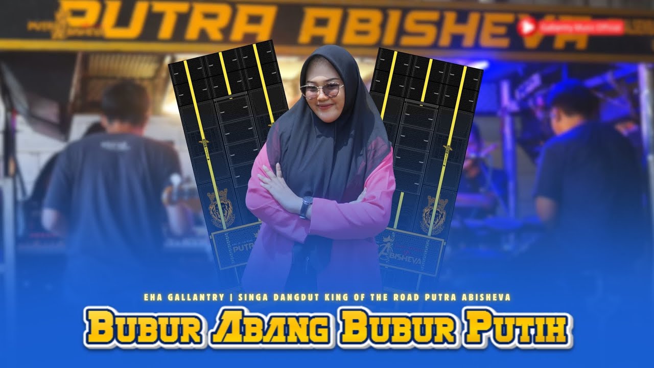 BUBUR ABANG BUBUR PUTIH VOC. EHA GALLANTRY | KING OF THE ROAD PUTRA ABISHEVA | EDISI LATIHAN
