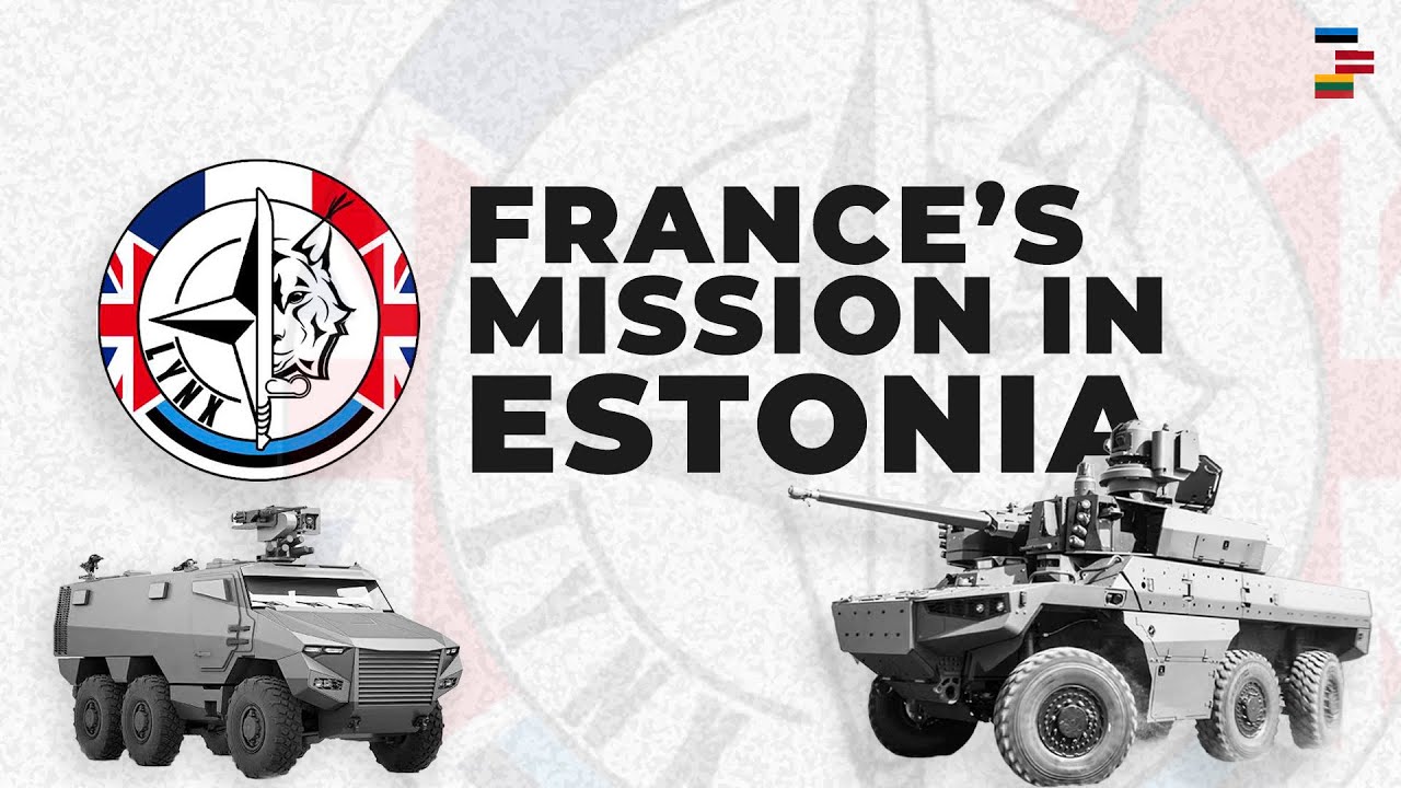 Mission Lynx: The French NATO Mission In Estonia In 2025