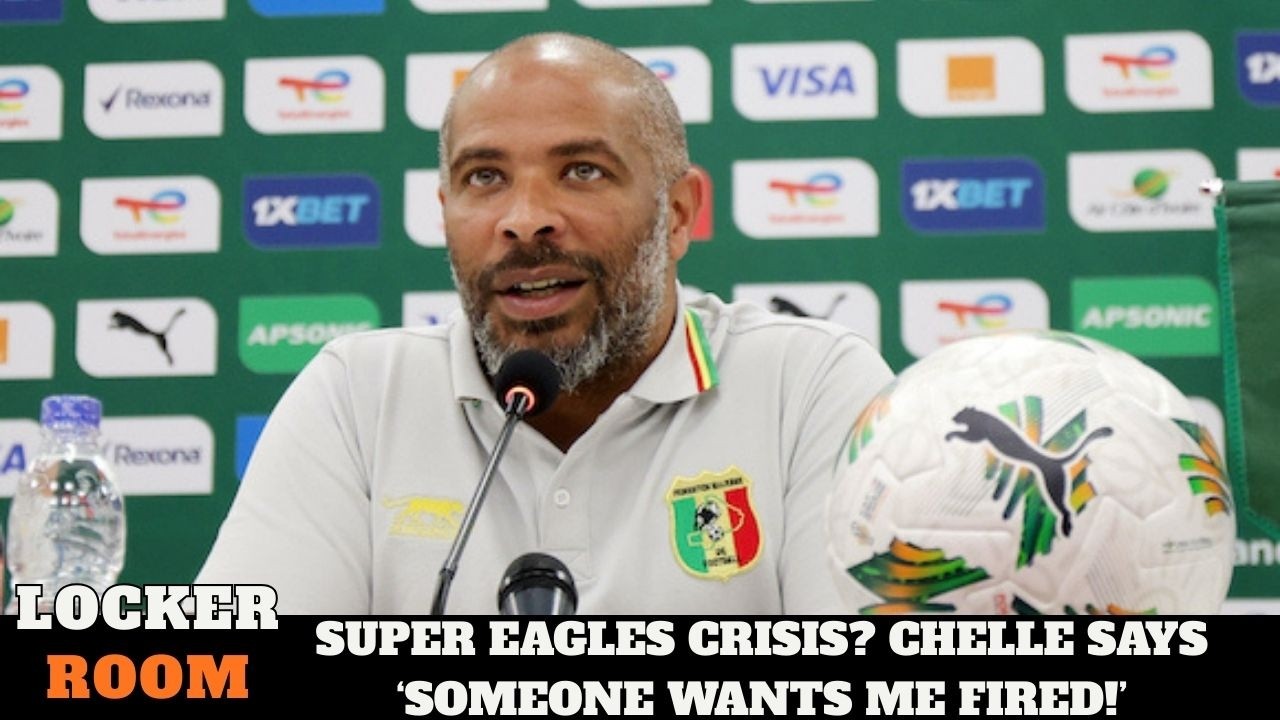 SUPER EAGLES CRISIS? CHELLE SAYS ‘SOMEONE WANTS ME FIRED!’