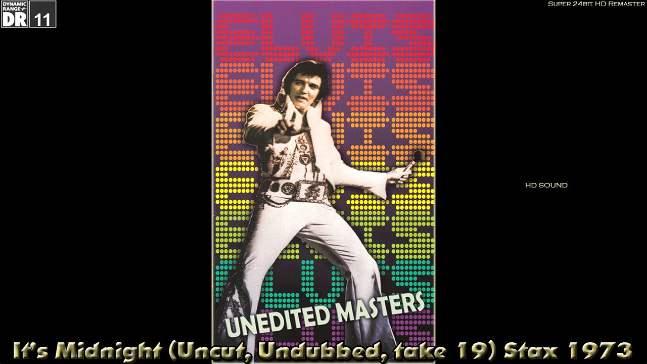 Elvis Presley - It’s Midnight (Uncut, Undubbed, take 19) Stax 1973, [Super 24bit HD Remaster], HQ