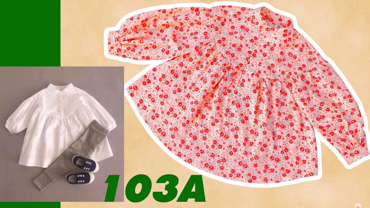 103 A : CẮT MAY ÁO BABYDOLL BÉ GÁI - ÁO CỔ TÀU XẺ TRỤ TAY LIỀN I Phần A: HƯỚNG DẪN VẼ RẬP