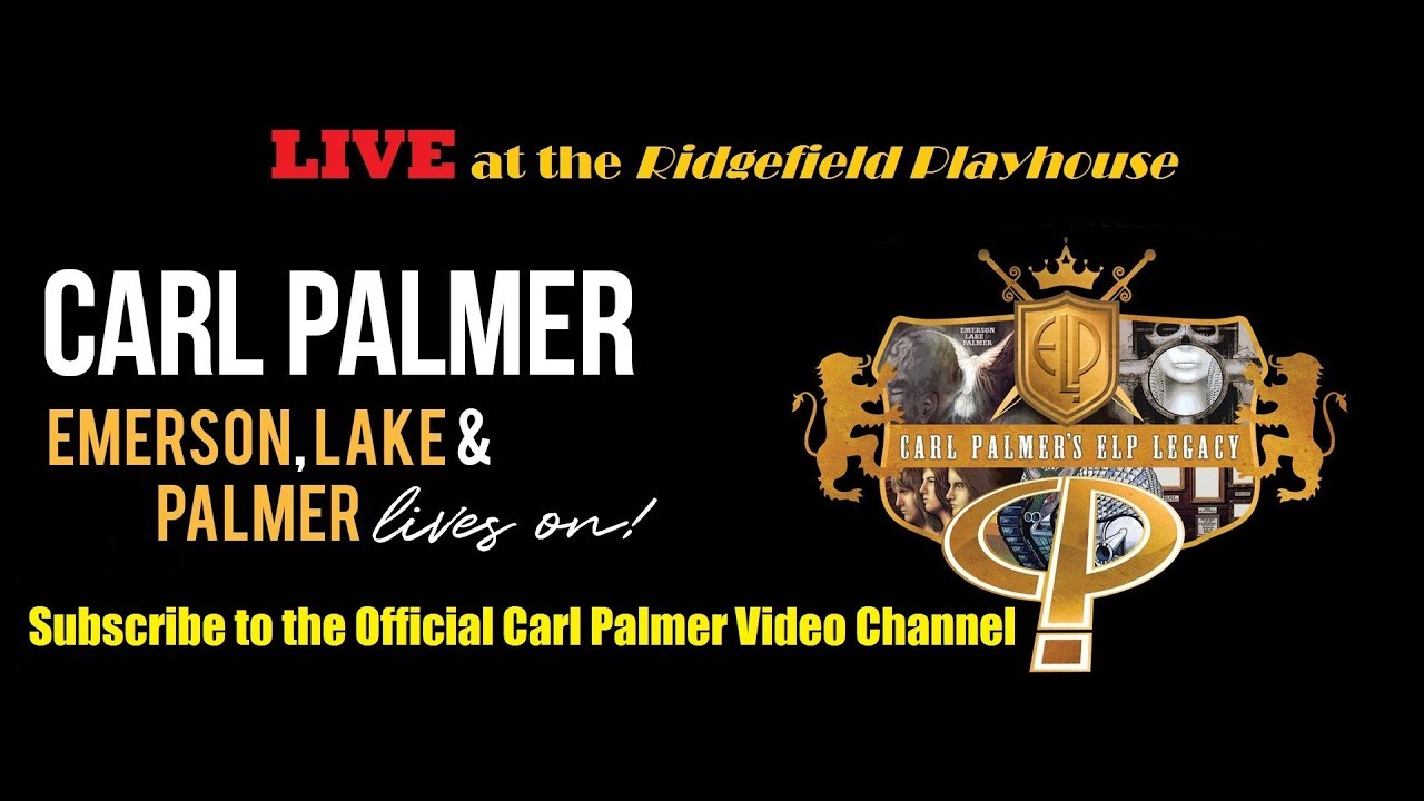 Carl Palmer ELP Legacy “EMERSON LAKE & PALMER LIVES ON!”  LIVE at the Ridgefield Playhouse, Hoedown.