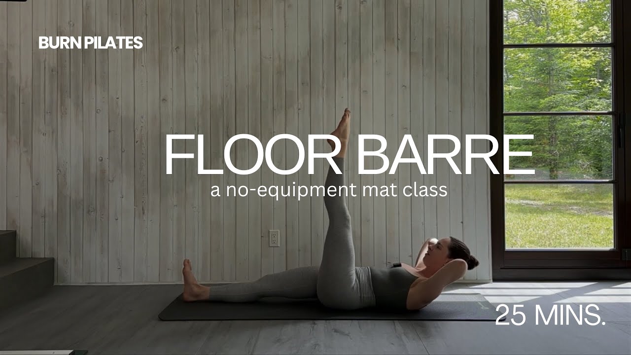 MAT PILATES | FLOOR BARRE 25 mins.