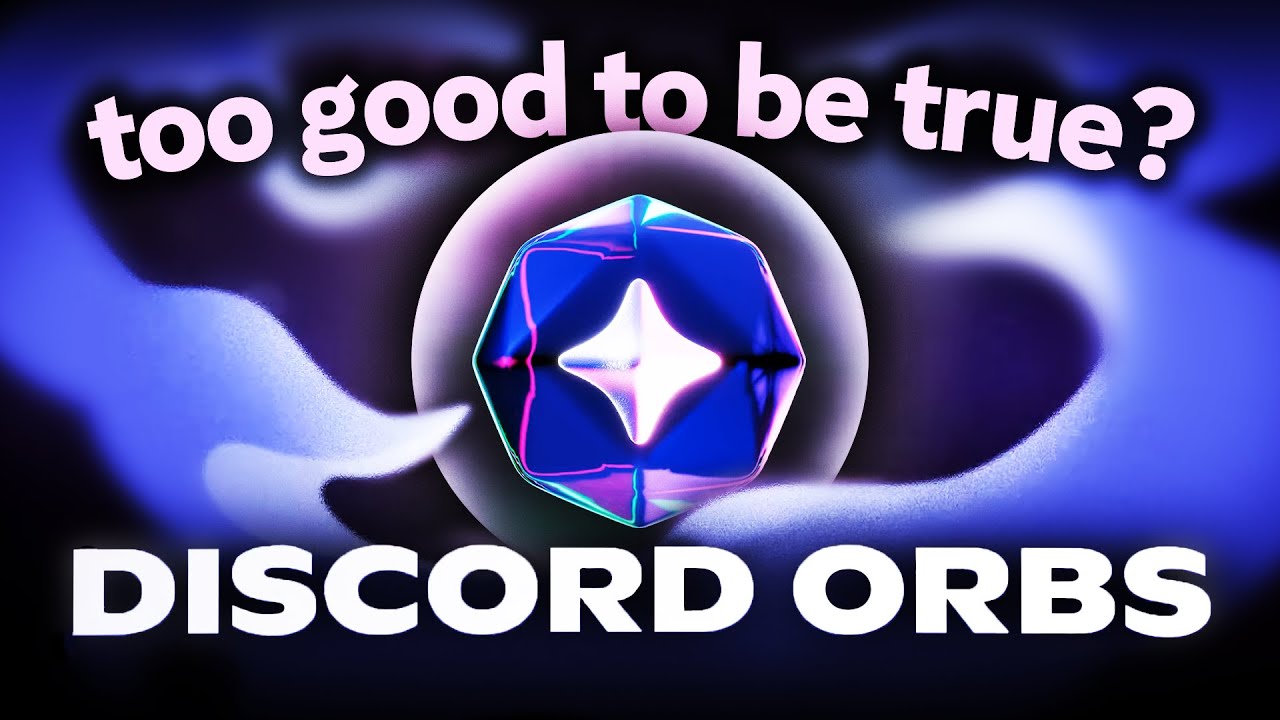 Are Discord Orbs Too Good to Be True?