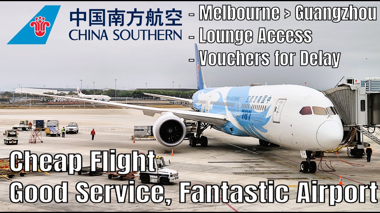 China Southern Airlines Boeing 787-9: Better Than Expected? | 中国南方航空波音787-9墨尔本到广州飞行回顾