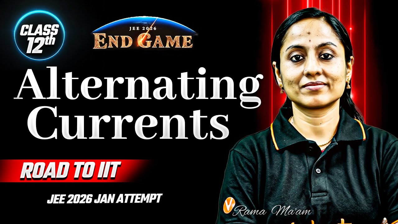 Alternating Current Class 12 | One Shot + PYQs | JEE Physics | JEE 2026 Jan Attempt