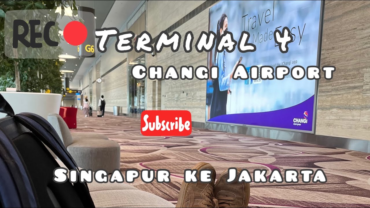 Proses perjalanan mudik dari Singapur ke Jakarta || Changi Airport Terminal 4 #001