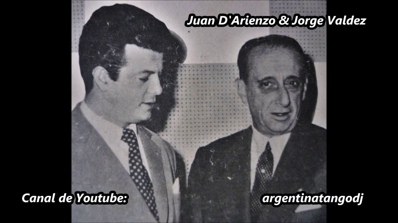 JUAN D'ARIENZO - JORGE VALDEZ - 10 TANGAZOS INOLVIDABLES