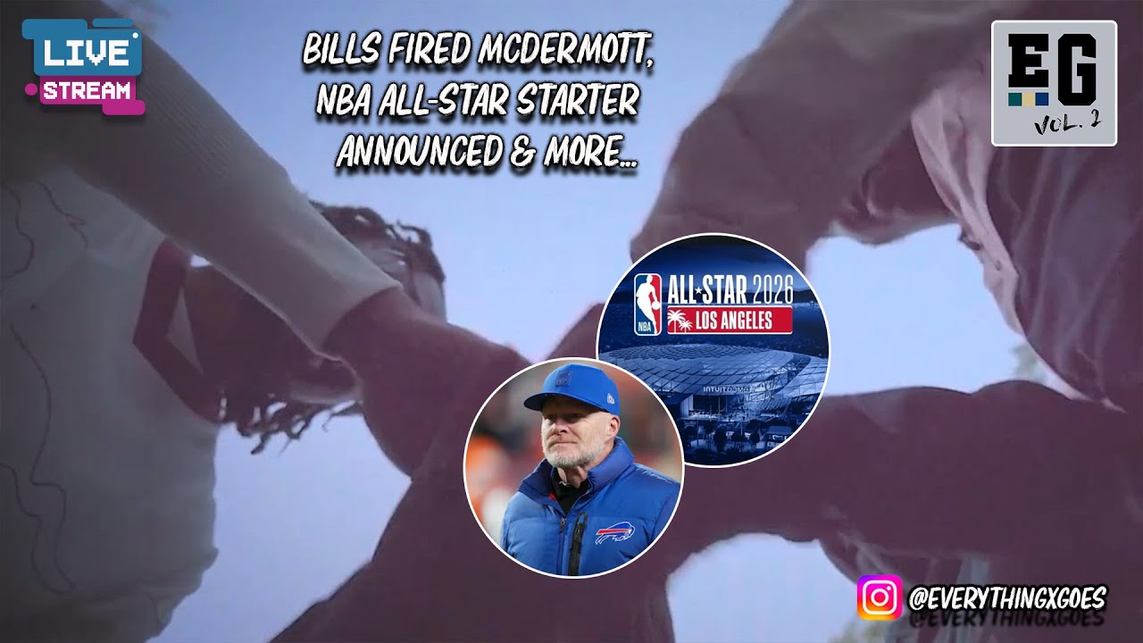 BILLS FIRED MCDERMOTT!!! ALL-STAR STARTERS MATCHUP AND MORE...