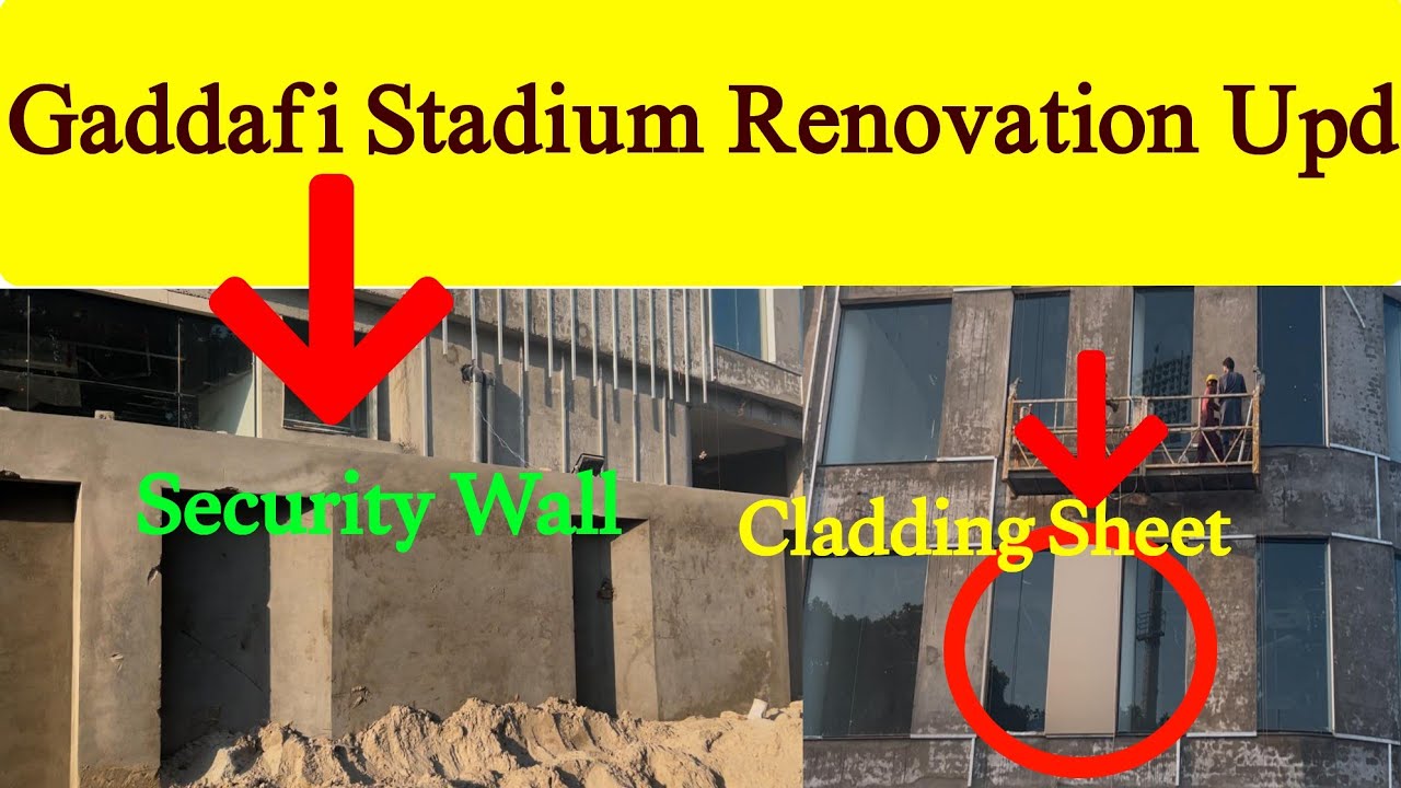 Gaddafi Stadium renovation latest Update | Security wall construction and cladding Sheets Final