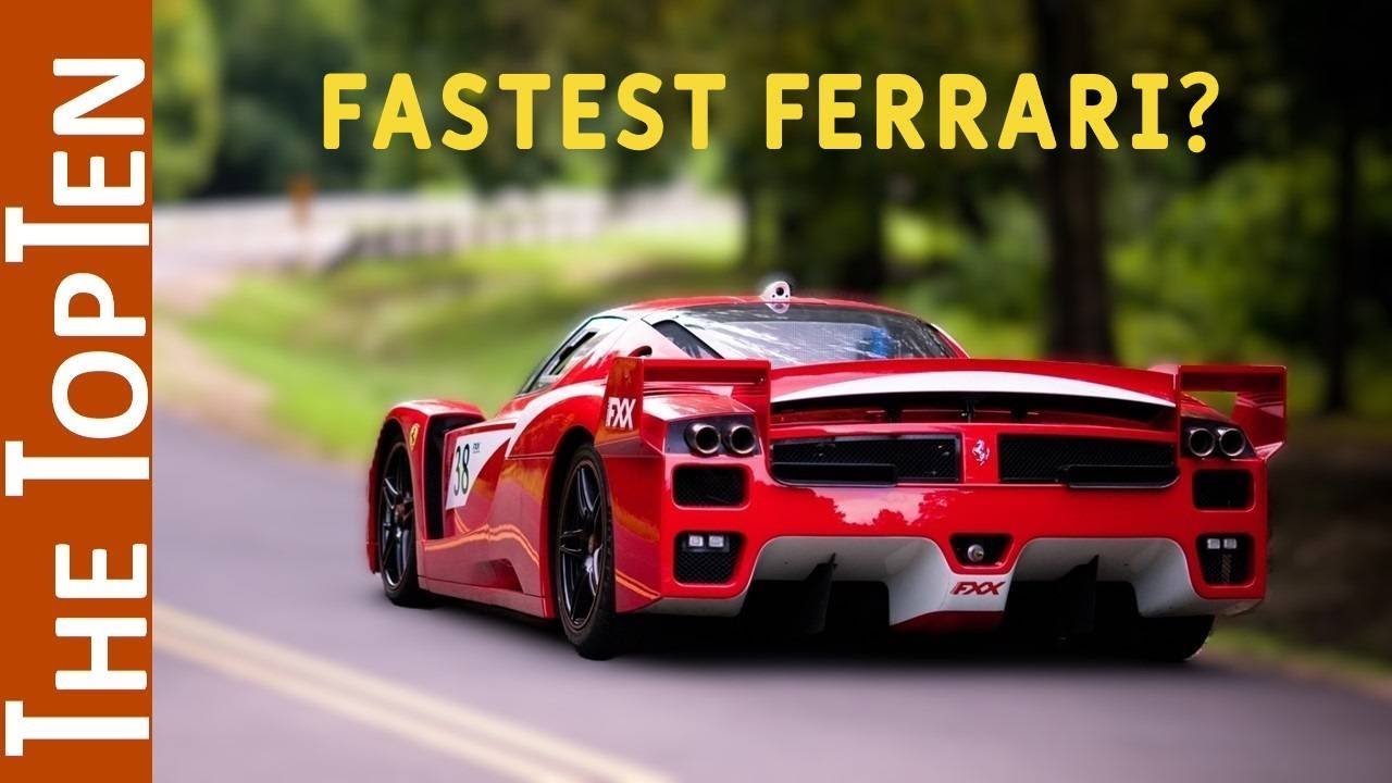 The Top Ten Fastest Ferrari Cars in the World