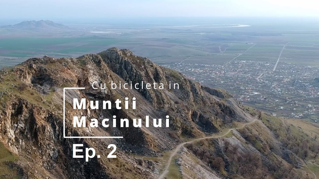 Muntii Macin cu bicicleta - ep. 2 Culmea Miculitelului - Dealul Tulcei - Muntele Macin