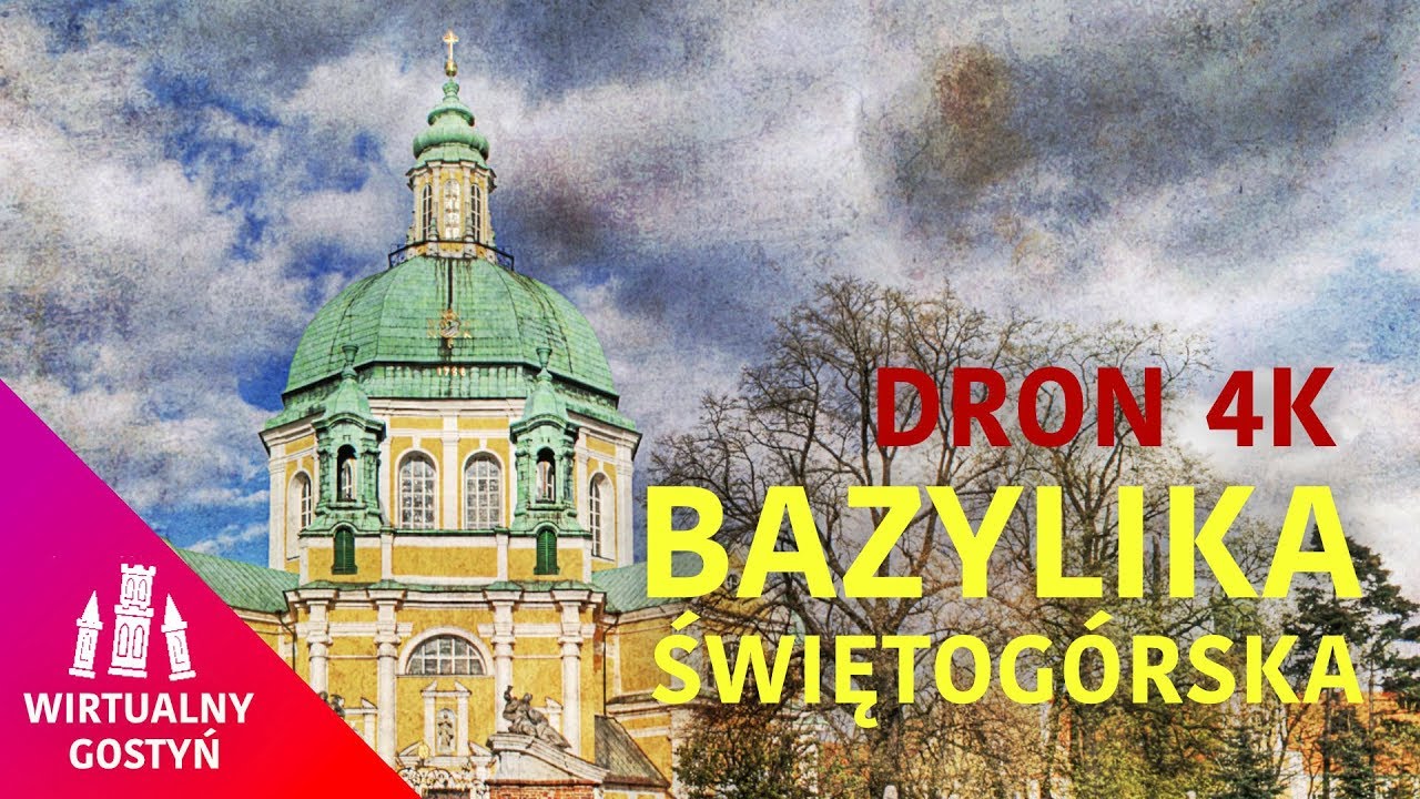 Bazylika Świętogórska Klasztor Filipinów w Gostyniu Dron 4K - Wirtualny Gostyń