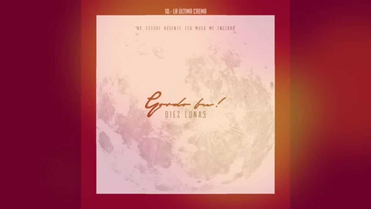 10 - GORDO FU - LA ULTIMA CREMA