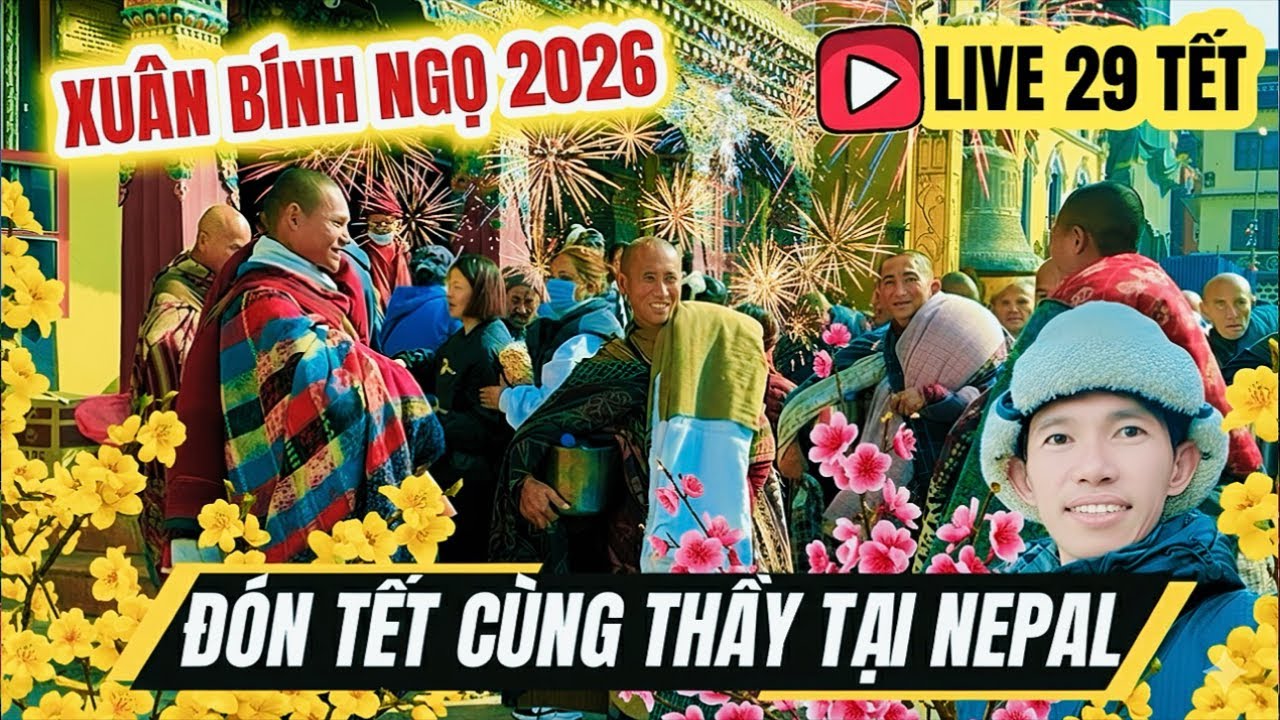 🔥29 Tết | Đón tết cùng Thầy tại Nepal