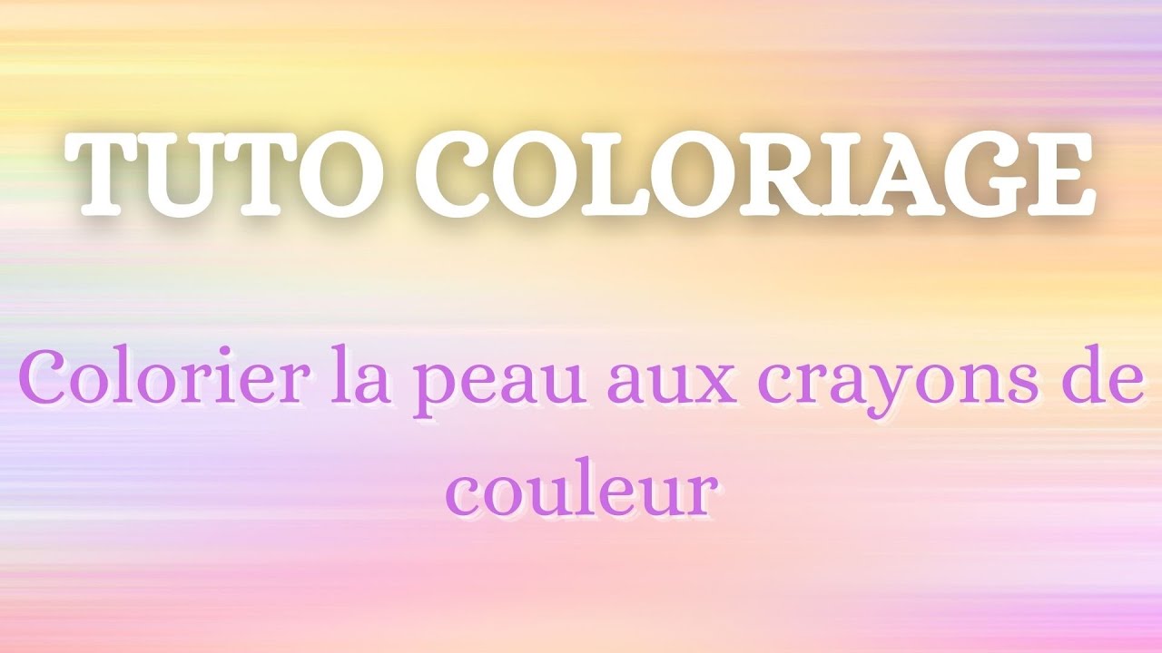 Comment colorier la peau aux crayons de couleurs