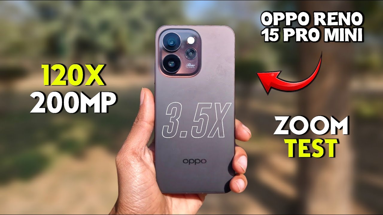 Oppo Reno 15 Pro Mini Camera ZOOM TEST ⚡ 120X ZOOM, 200MP