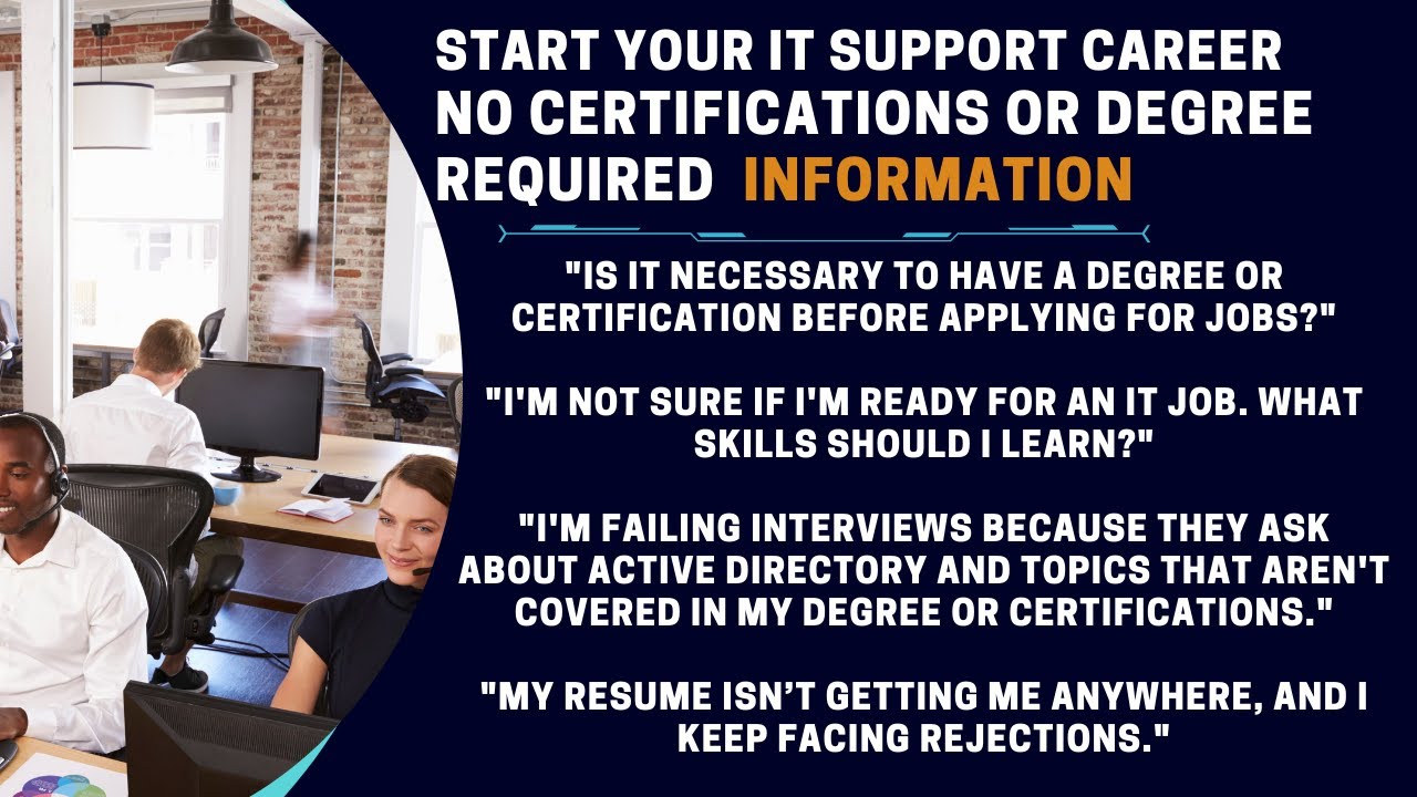 Start Your IT Support Career | No Certifications or Degree Required | Information