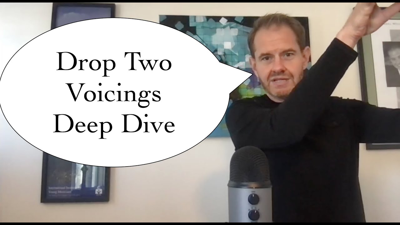 Drop Two Voicings Deep Dive