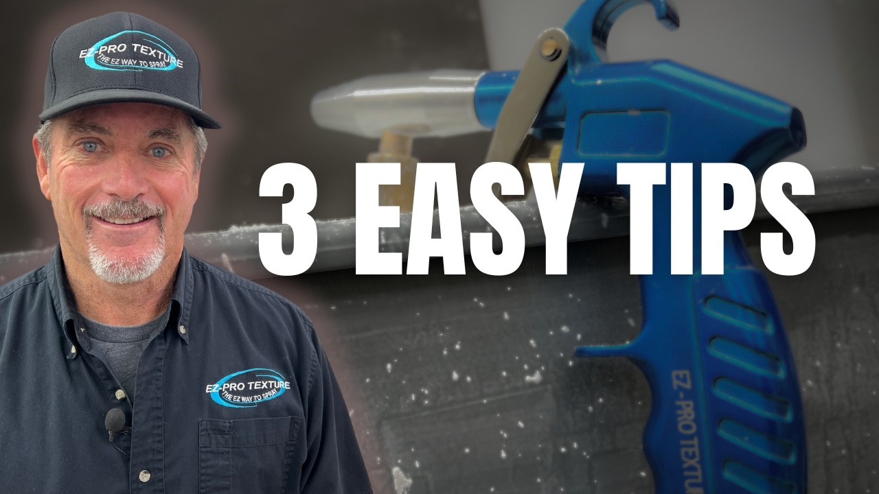 EZ Pro Texture Gun EXPERT Shares 3 Top Tips for Success