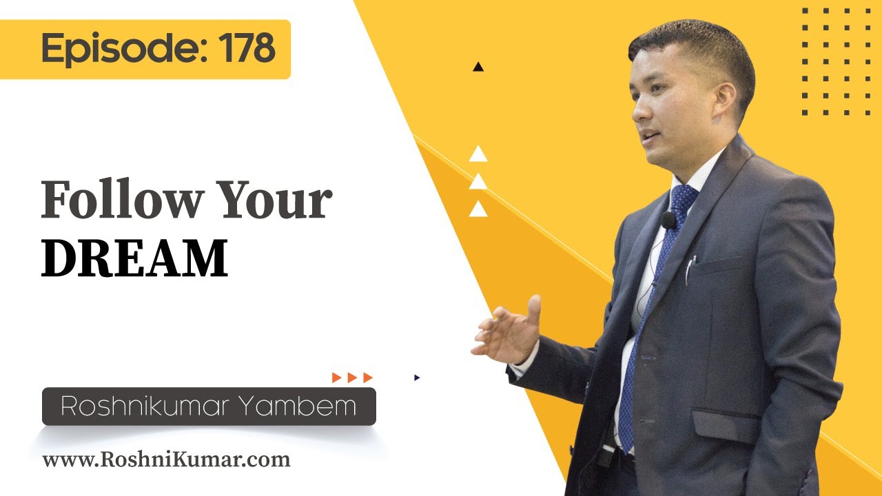 Follow Your DREAM - EPISODE: 178