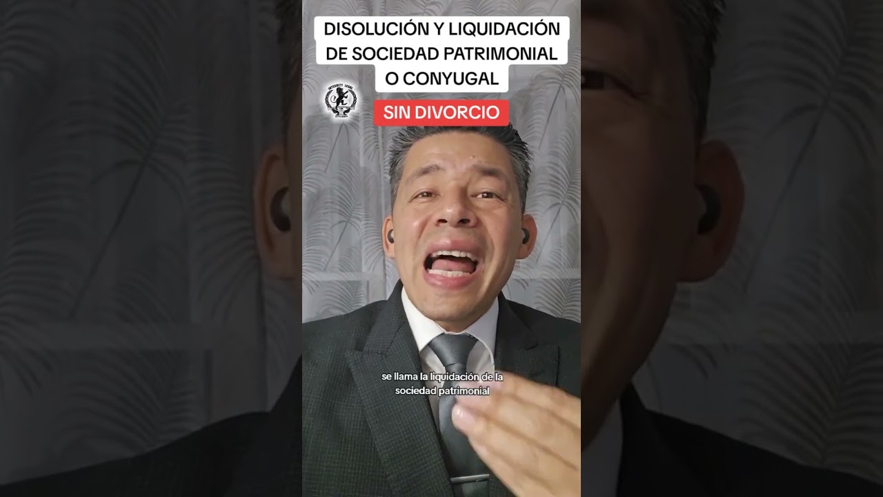DISOLUCI&Oacute;N Y LIQUIDACI&Oacute;N DE SOCIEDAD PATRIMONIAL O CONYUGAL SIN DIVROCIO