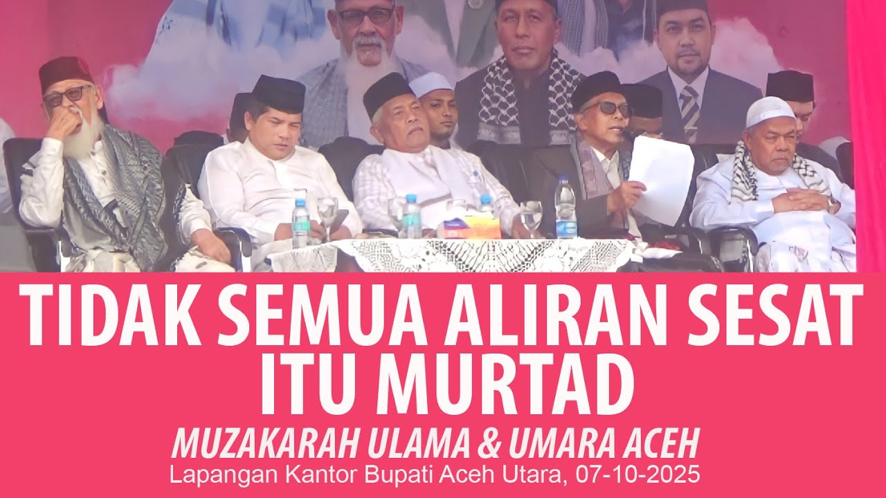 Tidak Semua Aliran Sesat itu Murtad // Muzakarah Ulama Umara Aceh