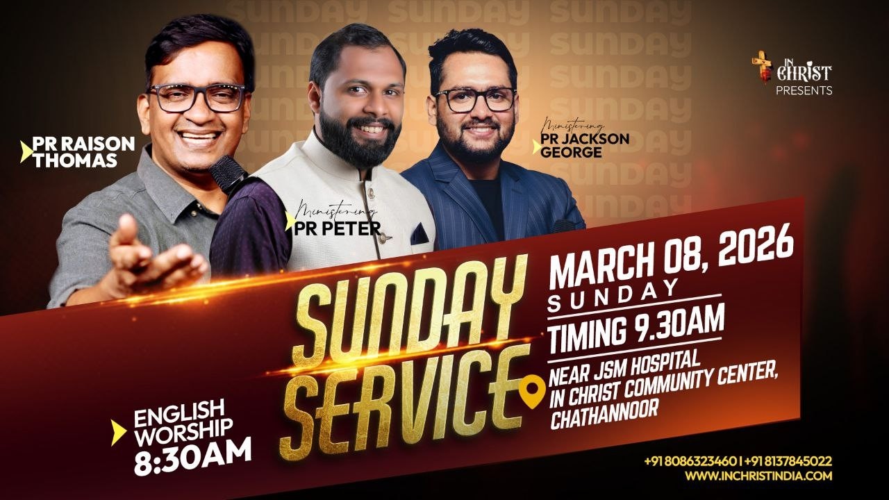 SUNDAY SERVICE | PR Raison Thomas | PR Jackson George | 8th Mar 2026 | In Christ