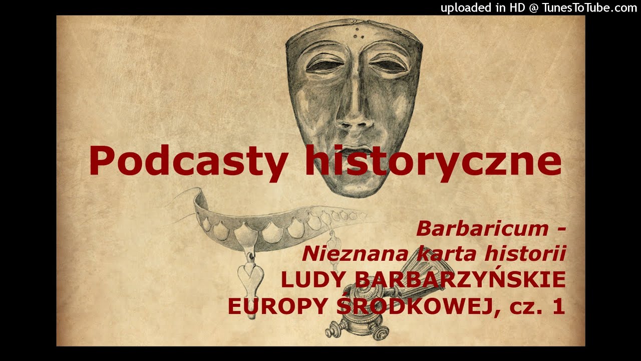 Barbaricum - nieznana karta historii - Ludy Europy Środkowej