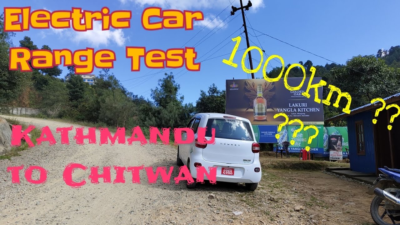 Henrey Electric Car Range Test I Kathmandu to Chitwan l