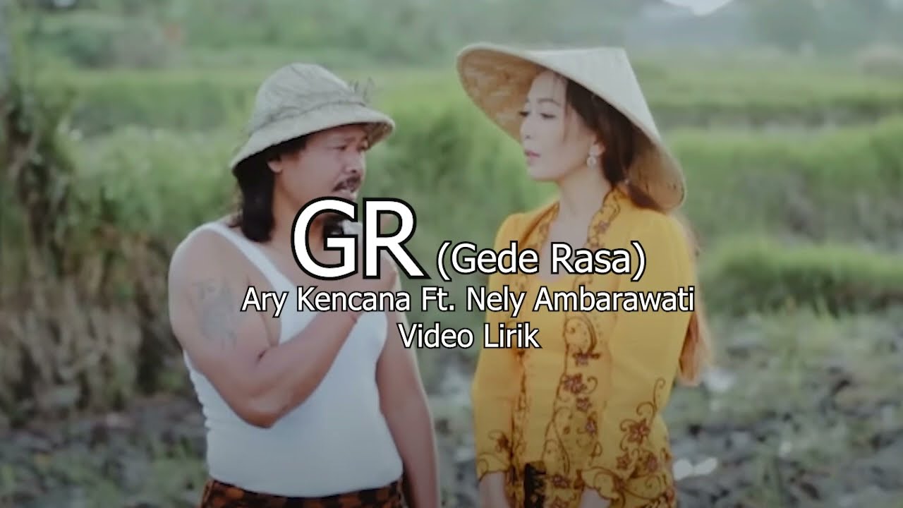 Nely Ambarawati Feat. Ary Kencana – GR ( Official lirik Video)