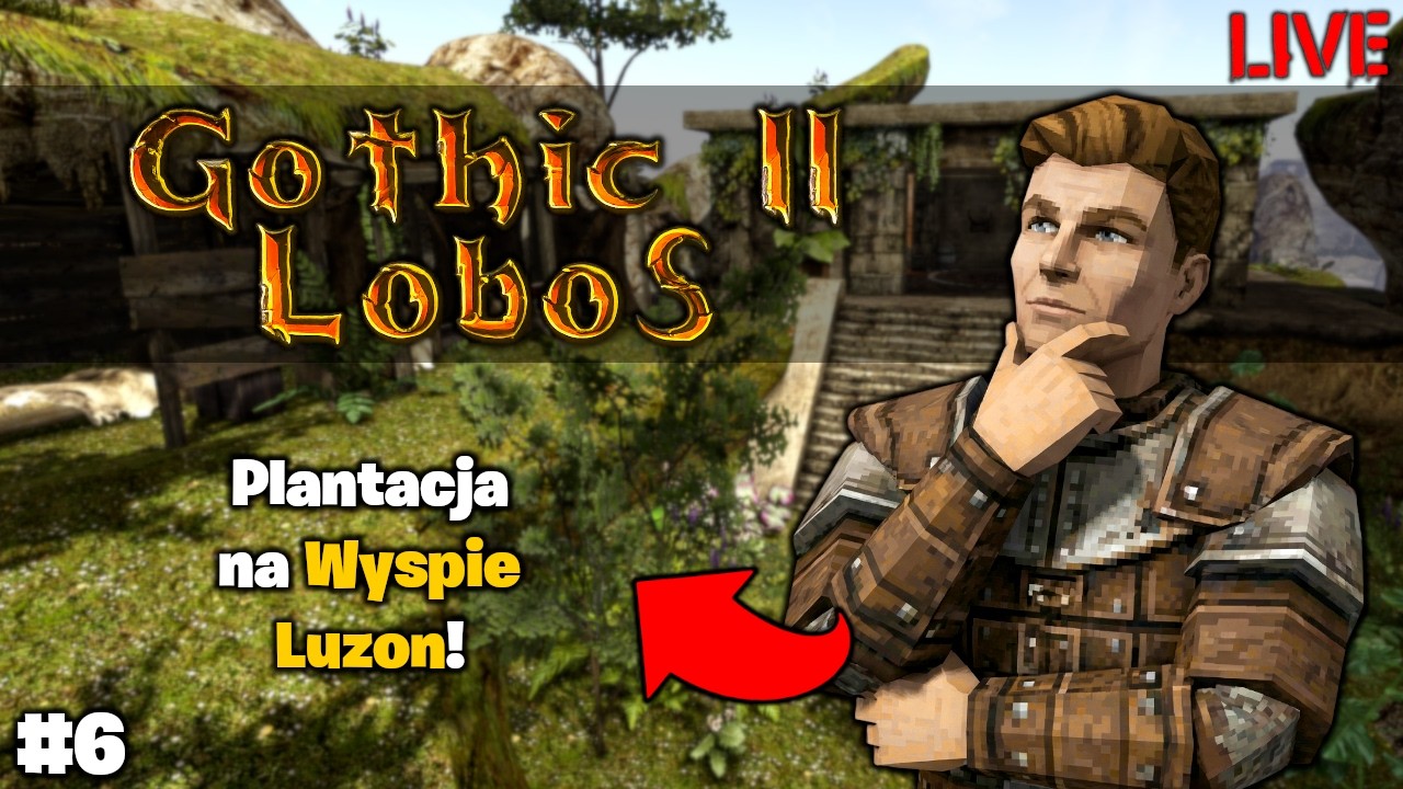 Plantacja Ziela w Potrzebie! 🔥 Gothic II: Lobos 😁 Wyspa Luzon #6 🔴 [NA ŻYWO]