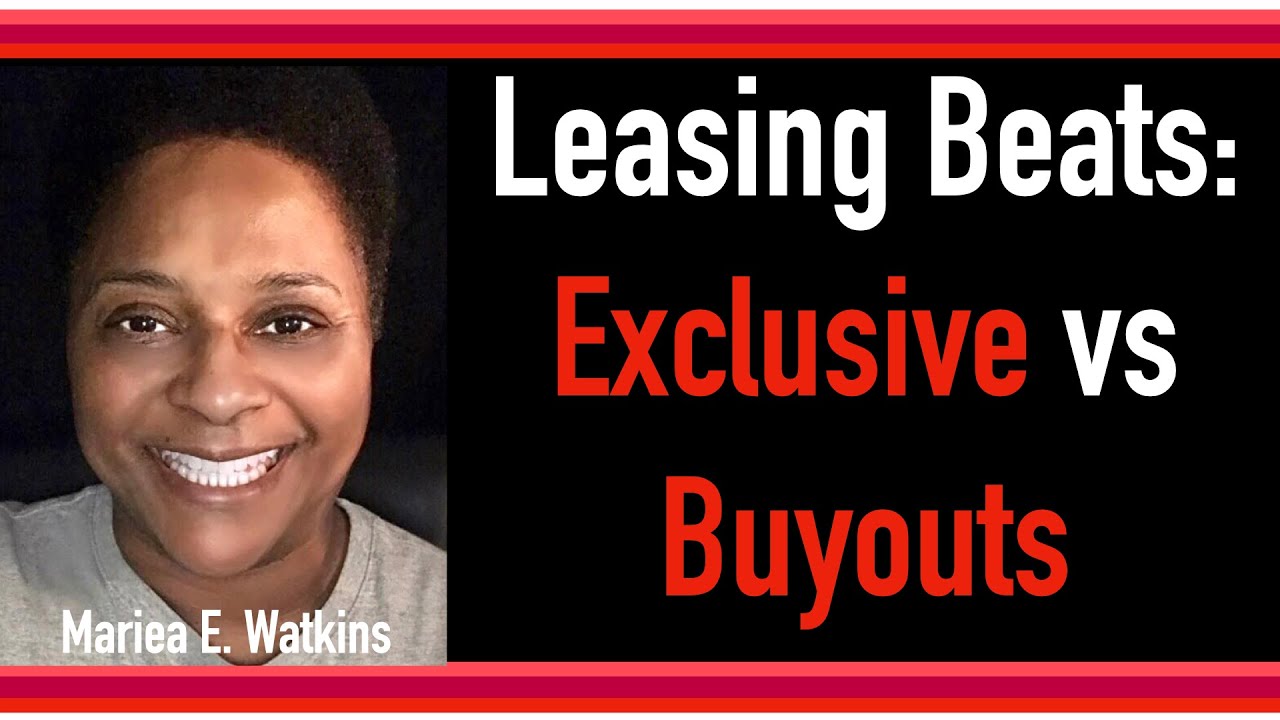 Leasing Beats: Exclusive vs Buyouts