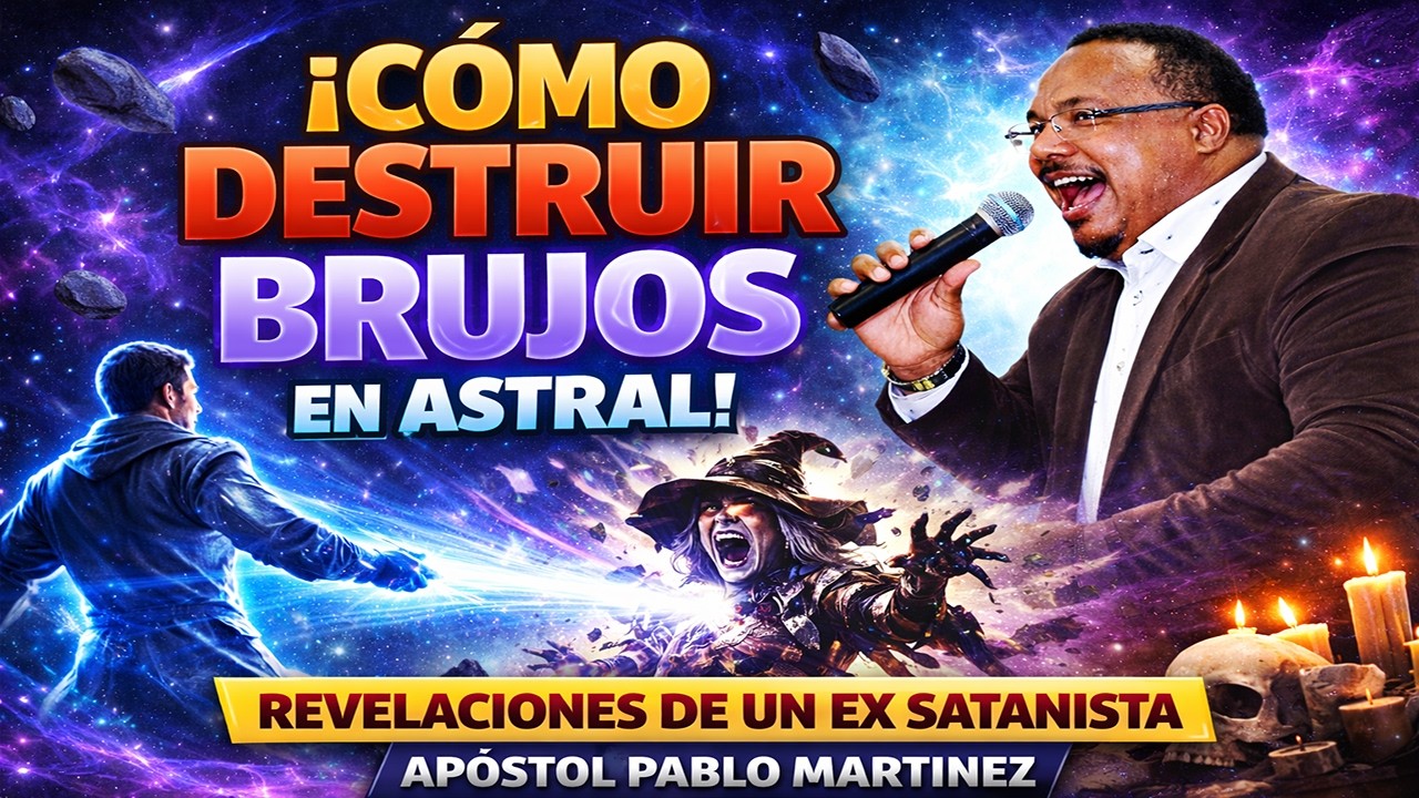 COMO DESTRUIR BRUJOS EN ASTRAL  -  REVELACIONES DE UN EX SATANISTA