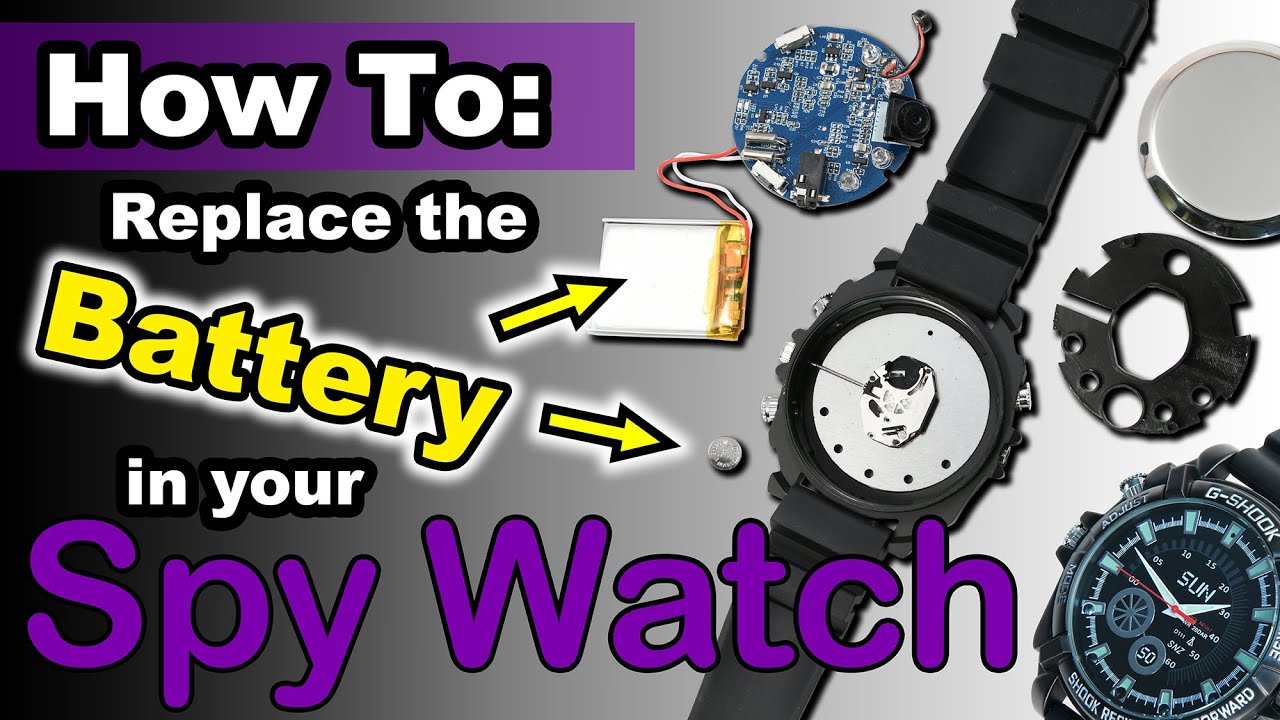 Better Way to Open Your Spy Watch - To Replace the Battery