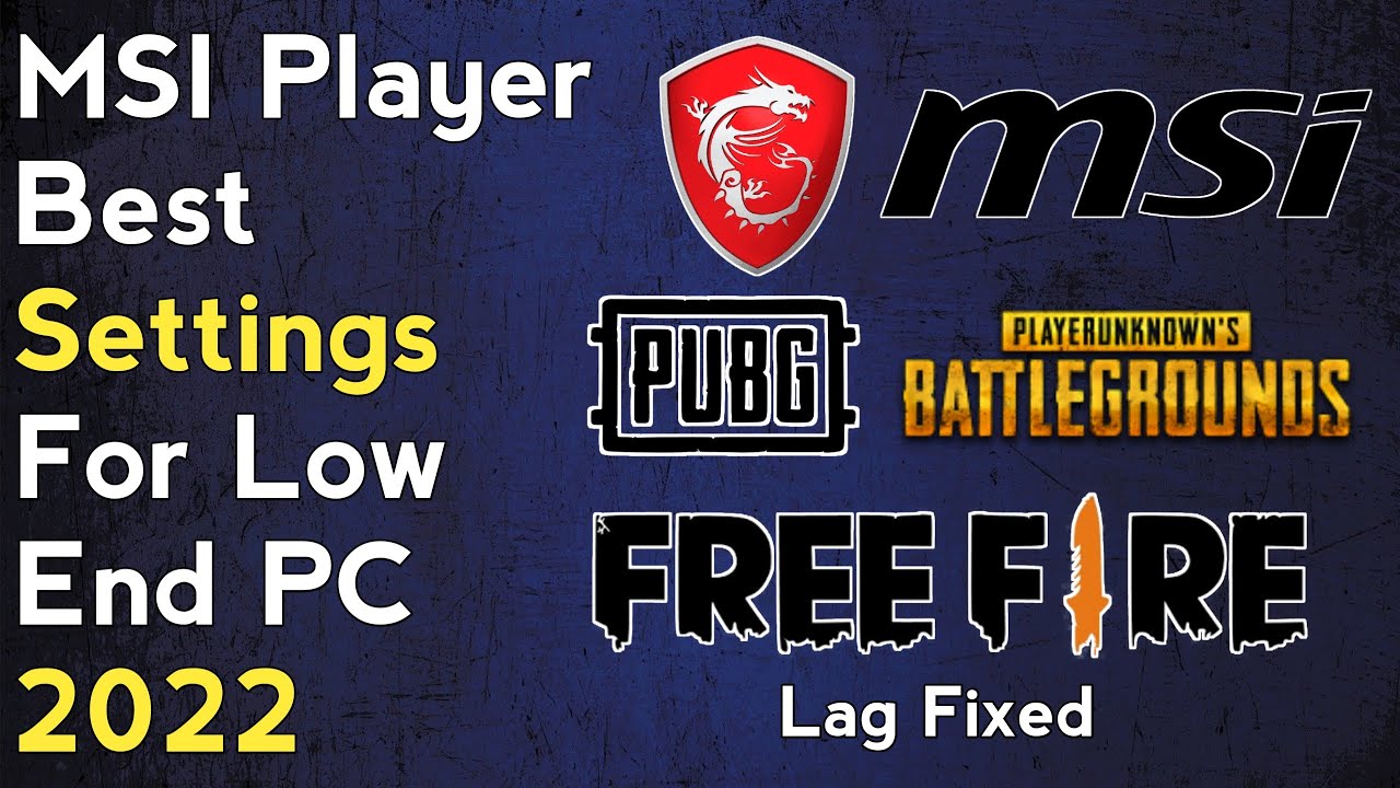 Best Settings For MSI App Player For Low End PC | No Lag 2022
