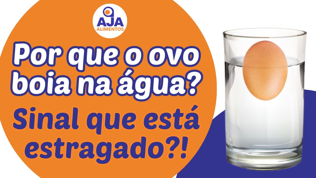VOCÊ SABE PORQUE O OVO BOIA NA ÁGUA? É SINAL DE ESTRAGADO?