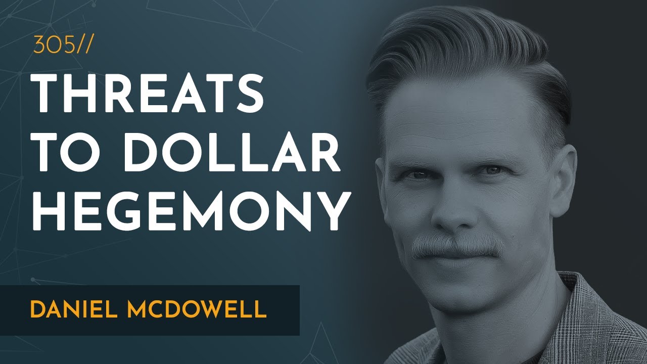 The Threats to US Dollar Hegemony | Daniel McDowell