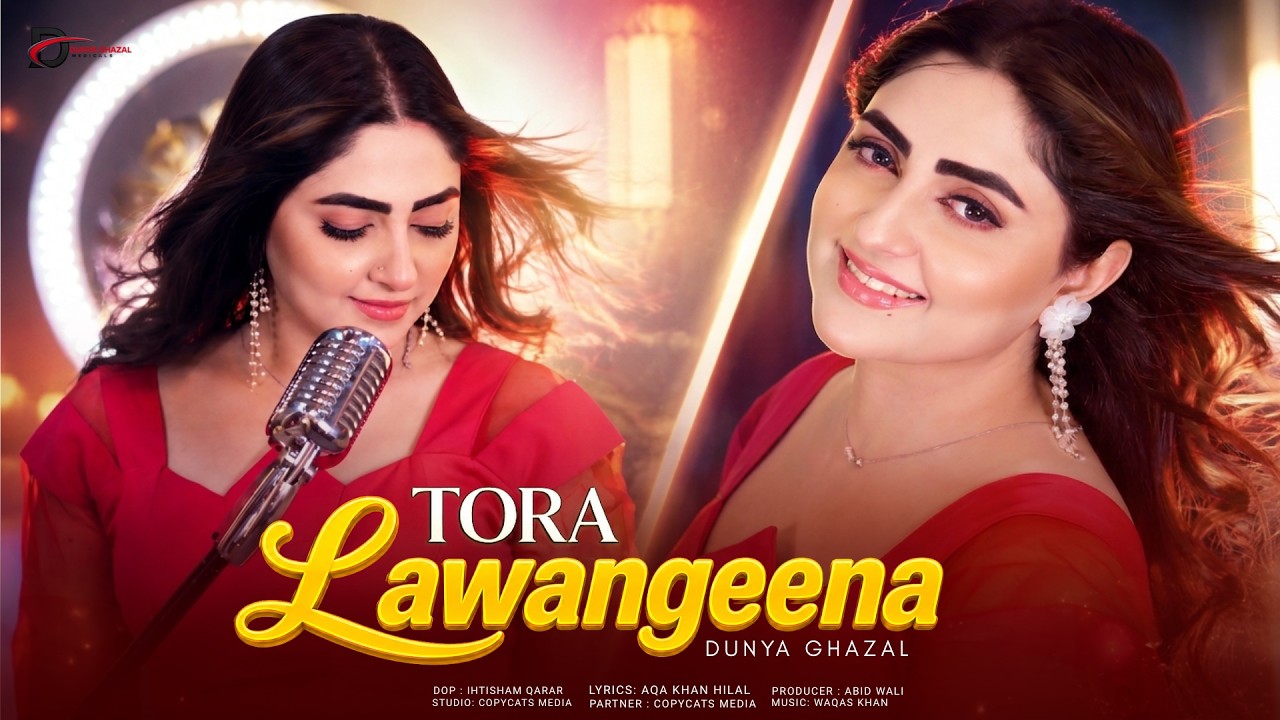 Tora Lawangeena | Dunya Ghazal | Pashto New Song 2026 | Official Music Video