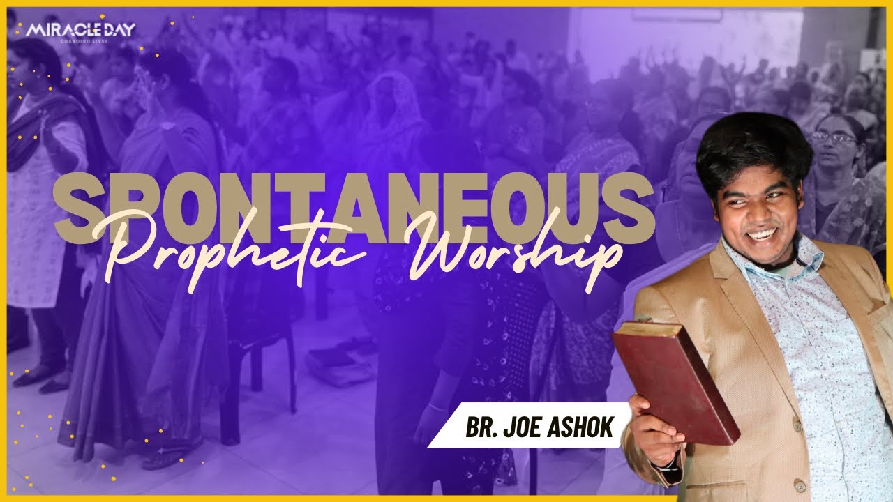 Spontaneous Prophetic Worship Session //Br. Joe Ashok