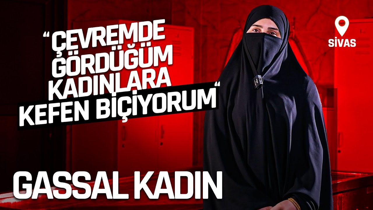 CENAZE YIKAYAN GASSAL KADIN ile YÜZLEŞME! 