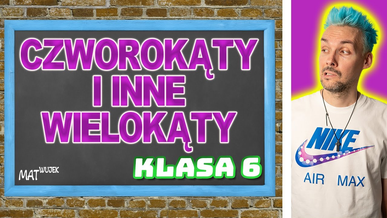 CZWOROKĄTY I INNE WIELOKĄTY