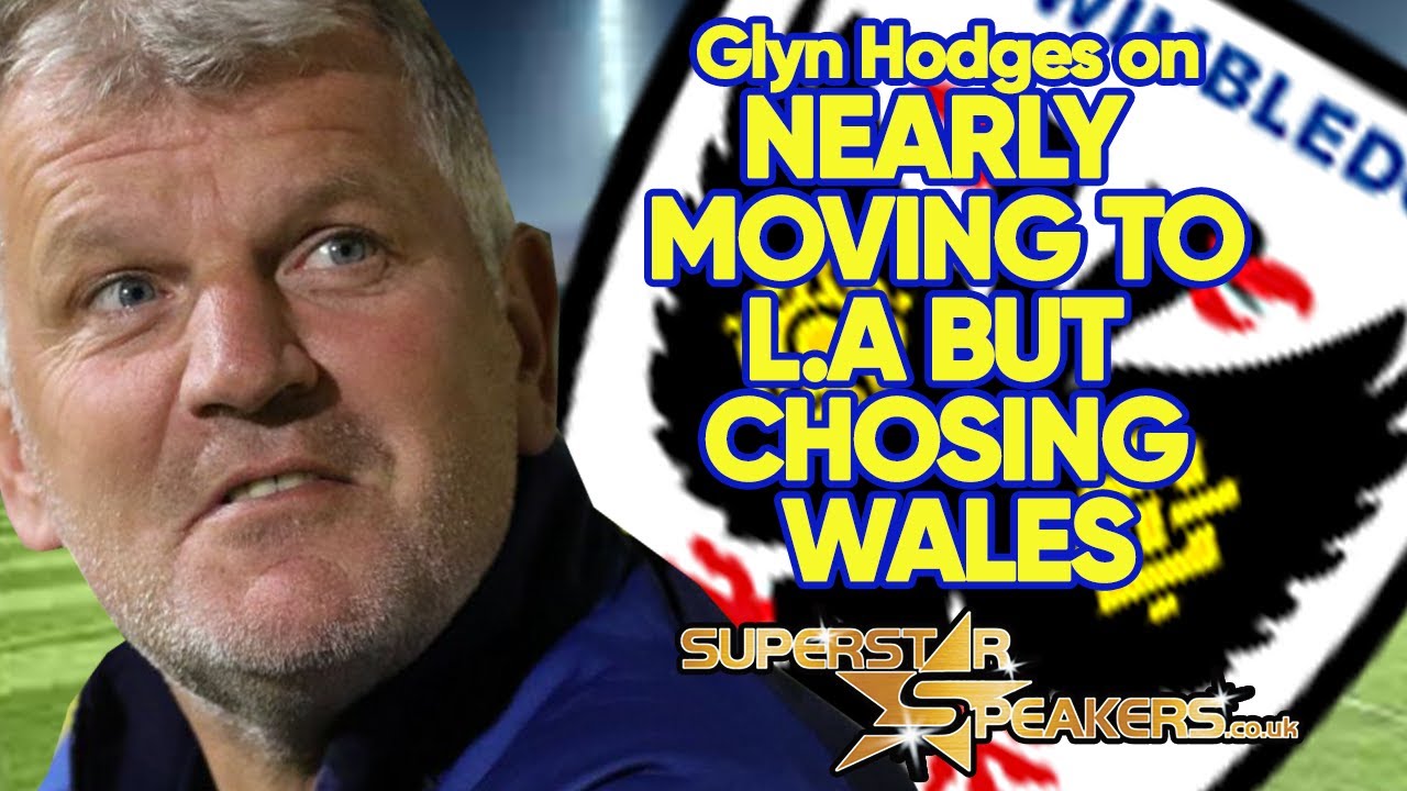 Glyn Hodges on turning down LA for Wales